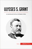  50Minutos - Historia  : Ulysses S. Grant - La reconstrucción del sur de Estados Unidos.