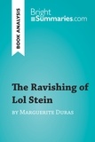 Summaries Bright - BrightSummaries.com  : The Ravishing of Lol Stein by Marguerite Duras (Book Analysis) - Detailed Summary, Analysis and Reading Guide.