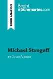 Summaries Bright - BrightSummaries.com  : Michael Strogoff by Jules Verne (Book Analysis) - Detailed Summary, Analysis and Reading Guide.