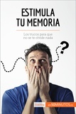  50Minutos - Coaching  : Estimula tu memoria - Los trucos para que no se te olvide nada.