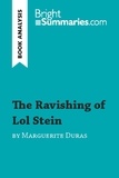 Summaries Bright - BrightSummaries.com  : The Ravishing of Lol Stein by Marguerite Duras (Book Analysis) - Detailed Summary, Analysis and Reading Guide.