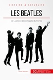 Florian Babusiaux - Les Beatles - De Liverpool à la conquête du monde.