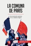  50Minutos - Historia  : La Comuna de París - Una revolución parisina con un destino trágico.