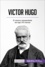  50Minutos - Arte y literatura  : Victor Hugo - El máximo representante del siglo XIX francés.