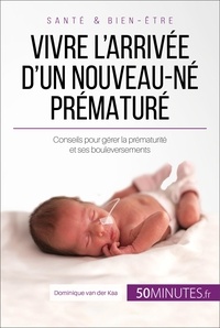 Van der kaa Dominique et Faidherbe Céline - Famille  : Vivre l'arrivée d'un nouveau-né prématuré.