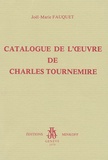 Joël-Marie Fauquet - Catalogue de l'oeuvre de Charles Tournemire.