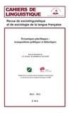 Attika-Yasmine Kara et Malika Kebbas - Cahiers de linguistique N° 39/2, 2013 : Dynamiques plurilingues : transpositions politiques et didactiques.