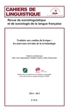 Marc Van Campenhoudt et Nathalie Lemaire - Cahiers de linguistique N° 40/2, 2014 : Traduire aux confins du lexique : les nouveaux terrains de la terminologie.
