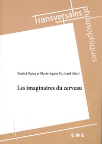Patrick Pajon et Marie-Agnès Cathiard - Les imaginaires du cerveau.