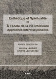  XXX - Esthétique et Spiritualité III : A l'école de la vie intérieure - Approches interdisciplinaires.