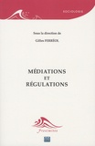 Gilles Ferréol - Médiations et régulations.