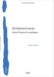 Hubert Ricard - De Spinoza à Lacan - Autre chose et la mystique.