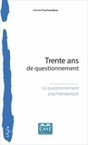 Daniel Bonetti et Tanguy de Foy - Trente ans de questionnement - Le questionnement psychanalytique.