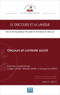 Julien Longhi et Nathalie Garric - Le discours et la langue N° 9.1/2017 : Discours et contexte social.