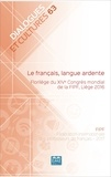  FIPF - Dialogues et cultures N° 63 : Le français, langue ardente - Florilège du XIVe Congrès mondial de la FIPF, Liège 2016.