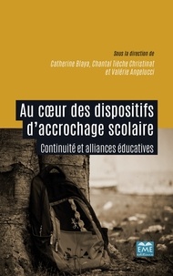 Au coeur des dispositifs d’accrochage scolaire. Continuité et alliances éducatives