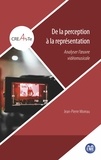 Jean-Pierre Moreau - De la perception à la représentation - Analyser l'oeuvre vidéomusicale.