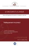 Emmanuelle Prak-Derrington et Dominique Dias - Le discours et la langue N° 13.2/2021-2022 : Politiquement incorrect.