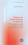 Jean-Marc Defays - Défense et illustration de la syntaxe - Principes, concepts et procédés de l'analyse de la phrase.
