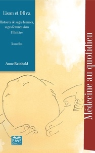 Anne Reinbold - Lison et Oliva - Histoires de sages-femmes, sages-femmes dans l'Histoire.