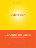 Jules César - La Guerre des Gaules - De Bello Gallico.