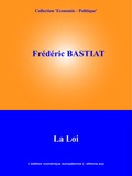 Frédéric Bastiat et  L'Edition Numérique Européenne - La Loi.