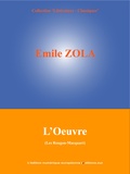 Emile Zola et  L'Edition Numérique Européenne - L'Oeuvre - Les Rougon-Macquart (14/20).