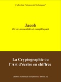 Bibliophile Jacob et  L'Edition Numérique Européenne - La Cryptographie ou l'Art d'écrire en Chiffres.