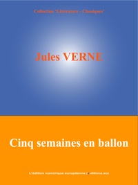 Jules Verne et  L'Edition Numérique Européenne - Cinq semaines en ballon.