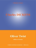 Charles Dickens et  L'Edition Numérique Européenne - Oliver Twist - ou Le voyage de l'enfant de la paroisse.