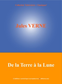 Jules Verne et  L'Edition Numérique Européenne - De la Terre à la Lune.