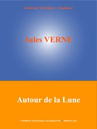 Jules Verne et  L'Edition Numérique Européenne - Autour de la Lune.