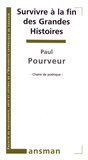 Paul Pourveur - Survivre à la fin des grandes histoires.