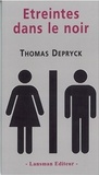 Thomas Depryck - Etreintes dans le noir.
