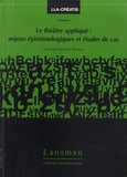 Monique Martinez Thomas - Le théâtre appliqué - Enjeux épistémologiques et études de cas.