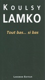 Koulsy Lamko - Tout bas... si bas.