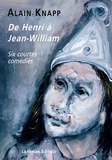 Alain Knapp - De Henri à Jean William - Six courtes comédies.