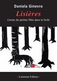 Daniela Ginevro - Lisières - Contes de petites filles dans la forêt.