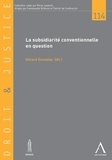 Gérard Gonzalez - La subsidiarité conventionnelle en question - Essai de systématisation.