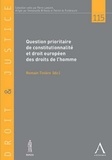 Romain Tinière - Question prioritaire de constitutionnalité et droit européen des droits de l'homme - Entre autonomie et convergence.