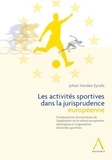 Johan Vanden Eynde - Les activités sportives dans la jurisprudence européenne - Conséquences économiques de l'application de la notion européenne d'entreprise à l'organisation d'activités sportives.