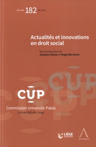 Jacques Clesse et Hugo Mormont - Actualités et innovations en droit social.