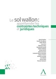  Anthemis - Le sol Wallon - Appréhender les contraintes techniques et juridiques.