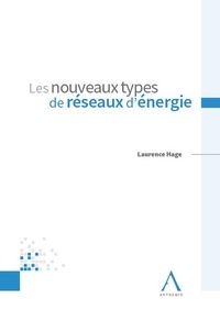 Laurence Hage - Les nouveaux types de réseaux d'énergie.
