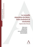 Hélène Casman et Philippe De Page - La nouvelle séparation de biens : entre évolution et révolution - Aspects civils et fiscaux.