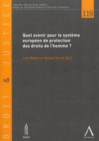 Loïc Robert et Hélène Surrel - Quel avenir pour le système européen de protection des droits de l'homme ? - Actes du colloque du 29 mars 2019.