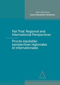 Robert Spano et Iulia Motoc - Procés équitable : perspectives régionales et internationales - Liber Amicorum Linos-Alexandre Sicilianos.