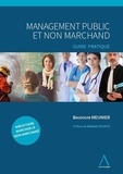 Baudouin Meunier - Management public et non marchand - Guide pratique.