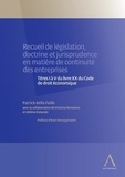 Patrick Della Faille et Victoria Hermanns - Recueil de législation, doctrine et jurisprudence en matière de continuité des entreprises - En matière de continuité des entreprises.