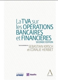 Sébastien Kirsch et Coralie Herbiet - La TVA sur les opérations financières.